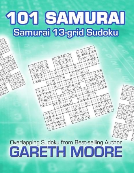 Cover for Gareth Moore · Samurai 13-grid Sudoku: 101 Samurai (Paperback Bog) (2012)
