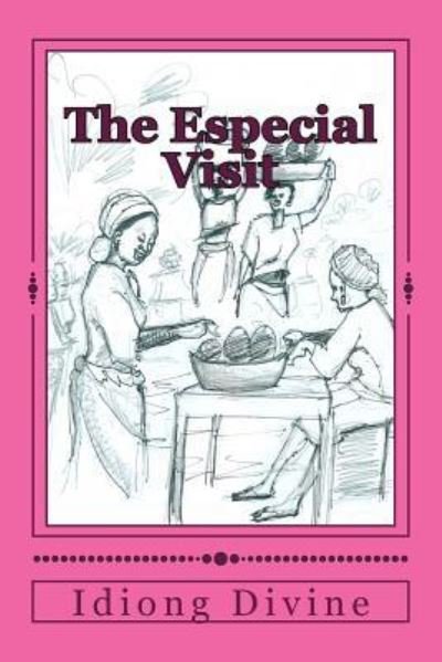 Cover for Idiong Divine · The Especial Visit (Paperback Book) (2012)