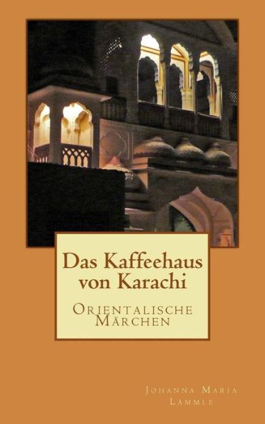 Cover for Henning Lammle · Das Kaffeehaus von Karachi (Paperback Book) (2012)