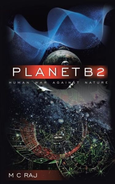 Cover for M C Raj · PlanetB2: Human War Against Nature (Taschenbuch) (2014)