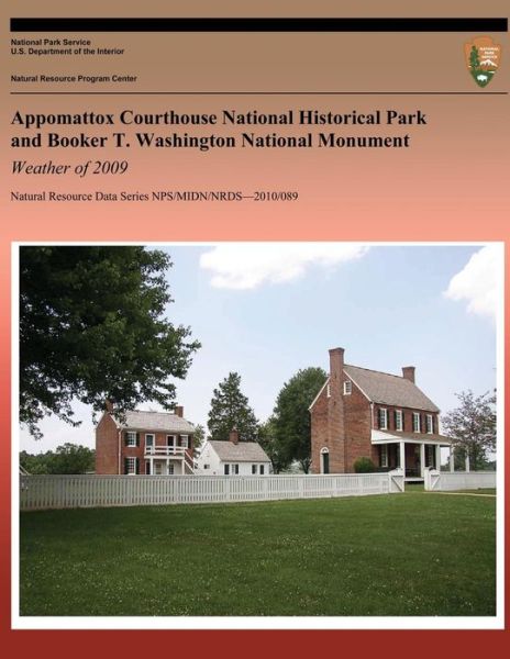 Cover for Paul Knight · Appomattox Courthouse National Historical Park and Booker T. Washington National Monument: Weather of 2009 (Paperback Book) (2013)