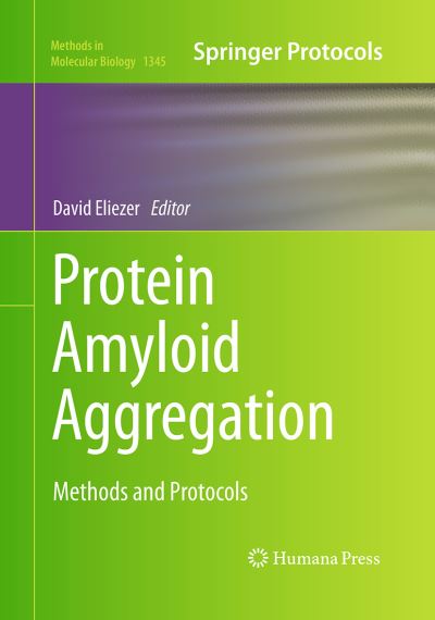 Cover for Protein Amyloid Aggregation: Methods and Protocols - Methods in Molecular Biology (Paperback Book) [Softcover reprint of the original 1st ed. 2016 edition] (2016)
