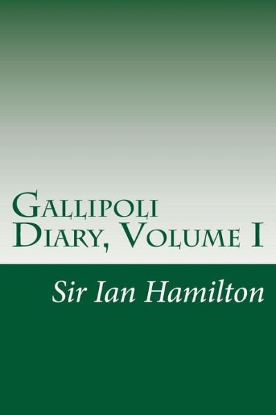 Cover for Ian Hamilton · Gallipoli Diary, Volume I (Taschenbuch) (2014)