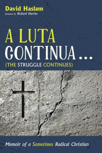 Cover for David Haslam · A Luta Continua . . . (The Struggle Continues) (Taschenbuch) (2016)