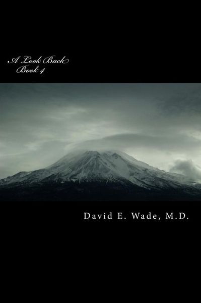 Cover for M D David E Wade · A Look Back (Paperback Book) (2015)