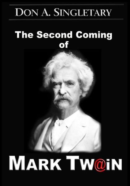 Cover for Don a Singletary · The Second Coming of Mark Twain (Paperback Book) (2014)
