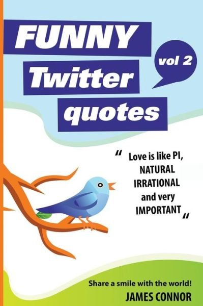 Cover for James Connor · Funny Twitter Quotes: Volume 2: Share a Smile with the World! (Taschenbuch) (2014)