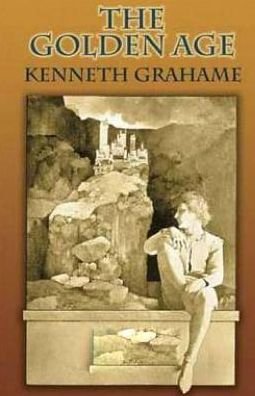 Cover for Kenneth Grahame · The Golden Age (Taschenbuch) (2015)