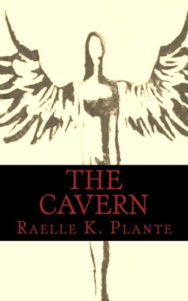 Cover for Raelle K Plante · The Cavern (Paperback Book) (2015)