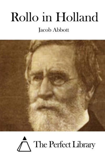 Rollo in Holland - Jacob Abbott - Książki - Createspace - 9781508733058 - 4 marca 2015