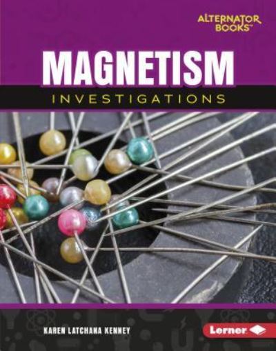 Cover for Karen Latchana Kenney · Magnetism Investigations (Book) (2017)