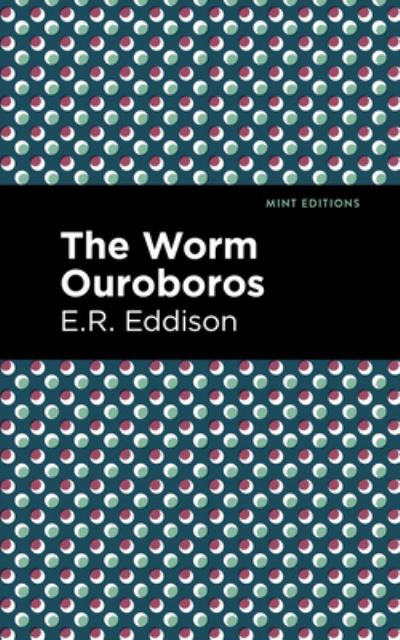 Cover for E. R. Eddison · The Worm Ouroboros - Mint Editions (Gebundenes Buch) (2022)