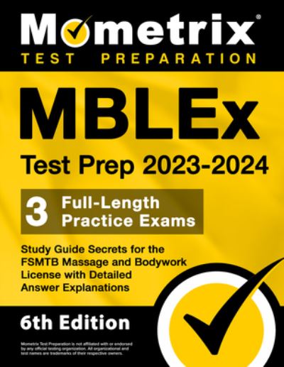 Cover for Matthew Bowling · Mblex Test Prep 2023-2024 - 3 Full-Length Practice Exams, Study Guide Secrets for the Fsmtb Massage and Bodywork License with Detailed Answer Explanations (Book) (2023)