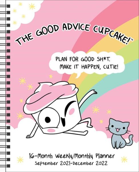 Cover for Loryn Brantz · Good Advice Cupcake 16-Month 2021-2022 Monthly / Weekly Planner Calendar: Plan for Good Sh*t. Make It Happen, Cutie! (Calendar) (2021)