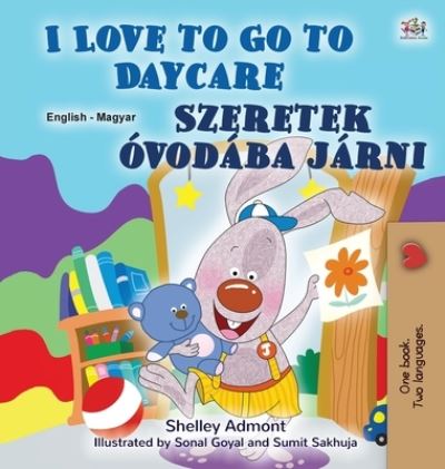 Cover for Shelley Admont · I Love to Go to Daycare (Hardcover Book) (2020)