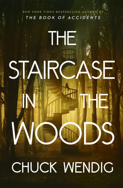 Cover for Chuck Wendig · The Staircase in the Woods (Paperback Book) (2025)