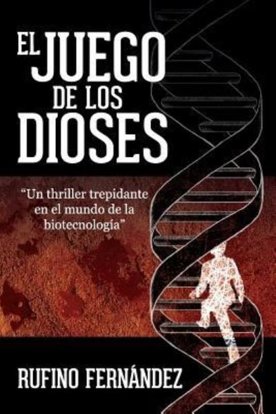 Cover for Rufino Fernández Redondo · El Juego de Los Dioses (Pocketbok) (2016)