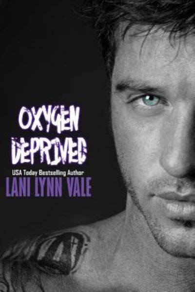 Cover for Lani Lynn Vale · Oxygen Deprived (Paperback Book) (2016)