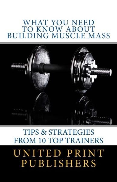 Cover for Terra Brozowski · What You Need to Know About Building Muscle Mass (Taschenbuch) (2016)