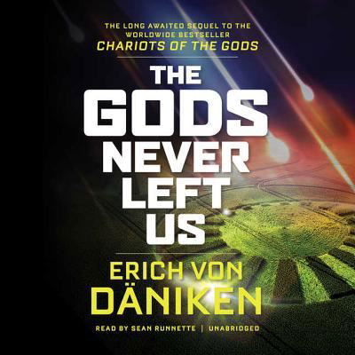 The Gods Never Left Us Lib/E - Erich Von Daniken - Muzyka - Blackstone Publishing - 9781538475058 - 20 listopada 2017