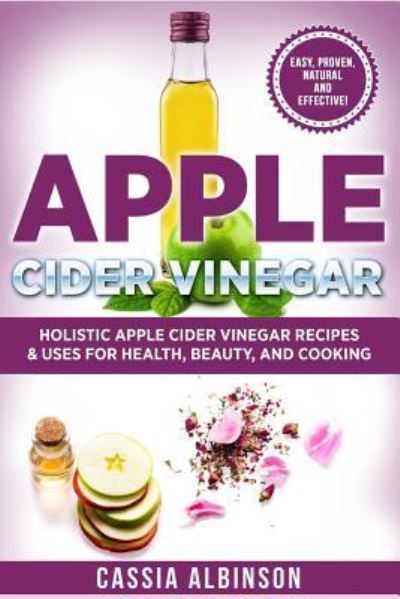 Cover for Cassia Albinson · Apple Cider Vinegar (Taschenbuch) (2016)