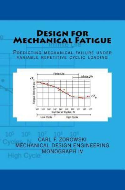 Cover for Carl F Zorowski · Design for Mechanical Fatigue (Paperback Book) (2016)