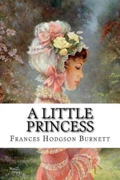 Cover for Frances Hodgson Burnett · A Little Princess Frances Hodgson Burnett (Pocketbok) (2016)