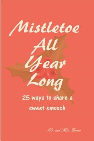 Cover for Mark Brown · Mistletoe All Year Long (Paperback Book) (2017)