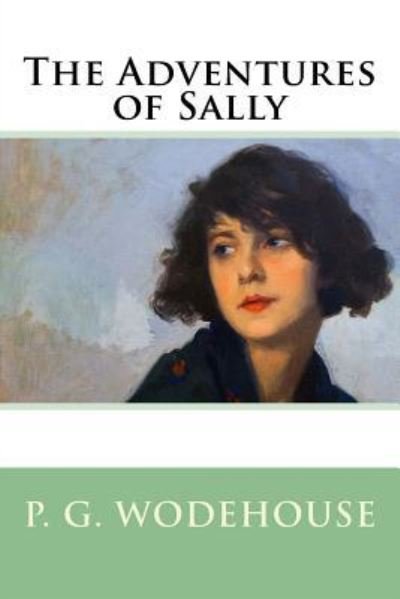 Cover for P G Wodehouse · The Adventures of Sally (Paperback Book) (2017)