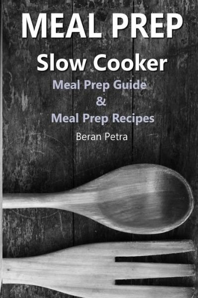 Cover for Beran Petra · Meal Prep - Slow Cooker (Paperback Bog) (2017)