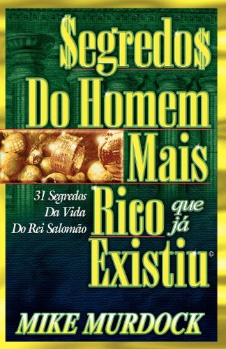 Cover for Mike Murdock · Segredos Do Homem Mais Rico Que Já Existiu (Pocketbok) [Portuguese edition] (2005)
