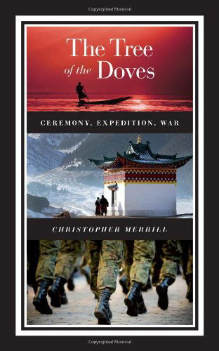 Cover for Christopher Merrill · The Tree of the Doves: Ceremony, Expedition, War (Hardcover Book) (2011)