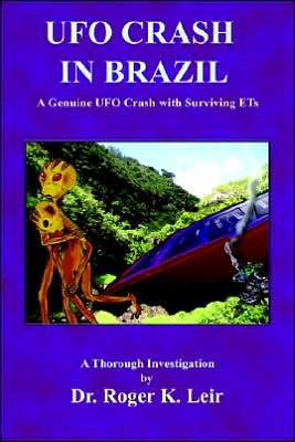 Cover for Leir, Roger, K. · UFO Crash in Brazil (Paperback Book) [1st edition] (2005)