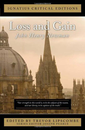 Cover for Cardinal John Henry Newman · Loss and Gain: The Story of a Convert - Ignatius Critical Editions (Pocketbok) [Critical edition] (2012)