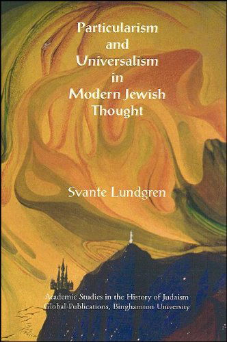 Cover for Svante Lundgren · Particularism and Universalism in Modern Jewish Thought (Academic Studies in the History of Judaism) (Paperback Book) (2001)