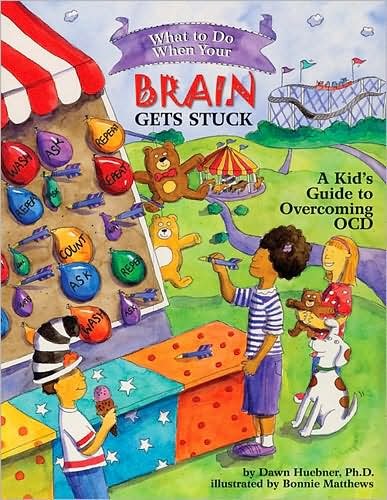 Cover for Huebner, Dawn, PhD · What to Do When Your Brain Gets Stuck: A Kid's Guide to Overcoming OCD - What-to-Do Guides for Kids Series (Paperback Book) (2007)