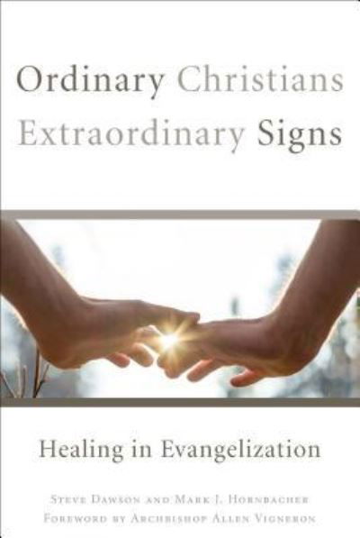 Ordinary Christians, Extraordinary Signs - Steve Dawson - Bøger - Word Among Us Press - 9781593250058 - 1. april 2019