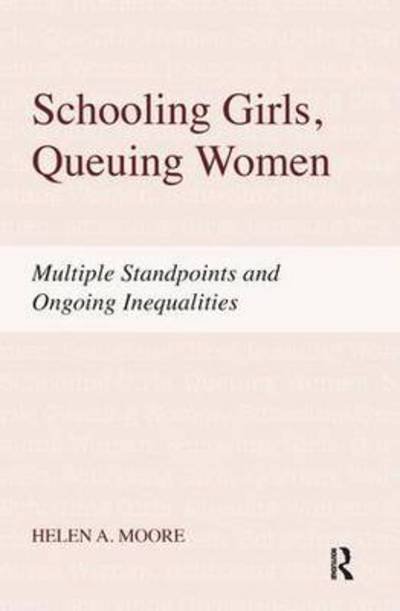 Cover for Helen A. Moore · Schooling Girls, Queuing Women (Hardcover bog) (2010)