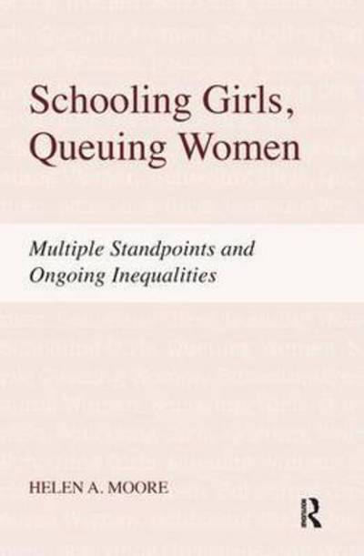 Cover for Helen A. Moore · Schooling Girls, Queuing Women (Hardcover Book) (2010)