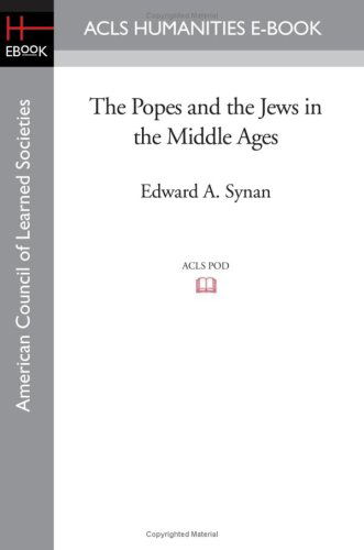 Cover for Edward A. Synan · The Popes and the Jews in the Middle Ages (Paperback Book) (2008)