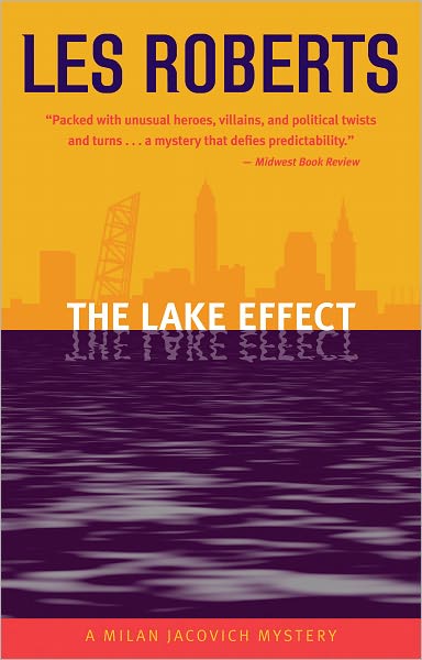 Cover for Les Roberts · The Lake Effect: a Milan Jacovich Mystery (#5) (Milan Jacovich Mysteries) (Paperback Book) (2005)