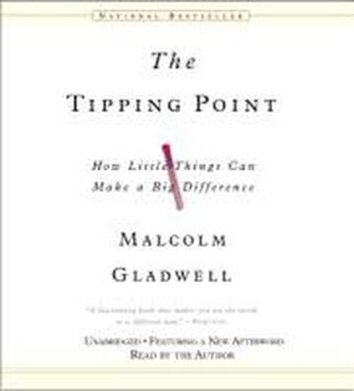 Cover for Malcolm Gladwell · The Tipping Point: How Little Things Can Make a Big Difference (Lydbog (CD)) [Unabridged edition] (2007)