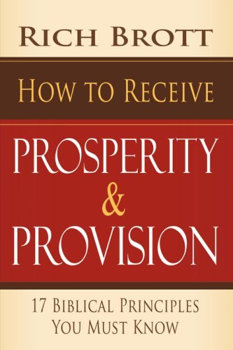 Cover for Rich Brott · How to Receive Prosperity and Provision (Paperback Book) (2008)
