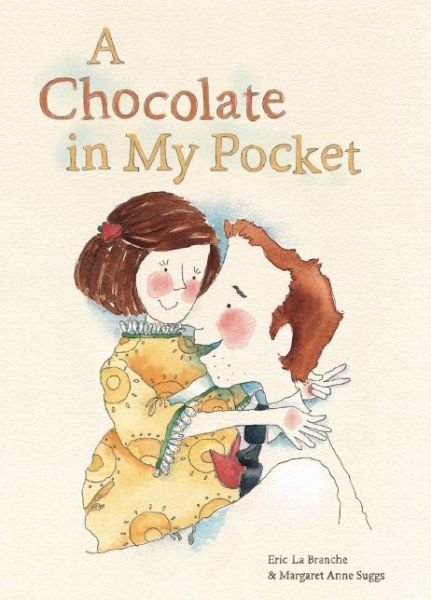 Cover for Eric LaBranche · A Chocolate In My Pocket (Hardcover Book) (2016)
