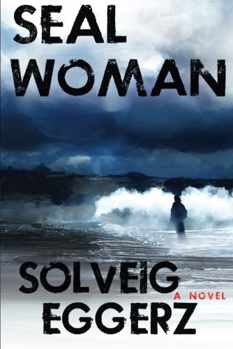 Cover for Solveig Eggerz · Seal Woman (Taschenbuch) [Reprint edition] (2014)