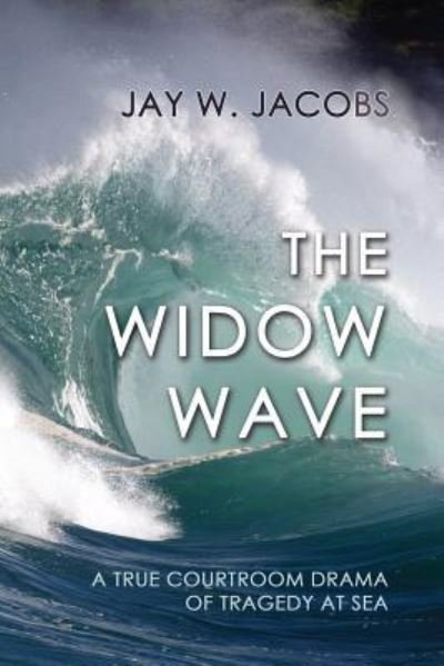 Jay W Jacobs · The Widow Wave (Taschenbuch) (2016)