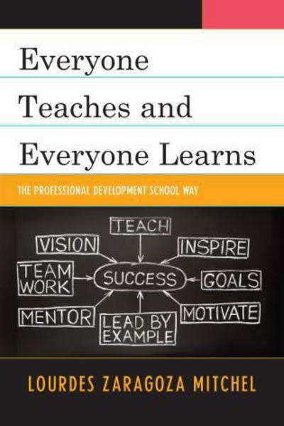 Cover for Lourdes Z. Mitchel · Everyone Teaches and Everyone Learns: The Professional Development School Way (Inbunden Bok) (2013)