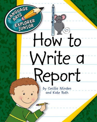 Cover for Kate Roth · How to Write a Report (Language Arts Explorer Junior) (Hardcover Book) (2011)