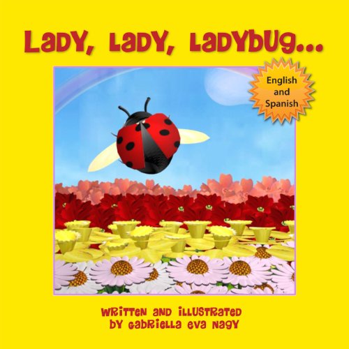 Lady, Lady, Ladybug - Gabriella Nagy - Książki - Halo Publishing International - 9781612443058 - 19 maja 2014
