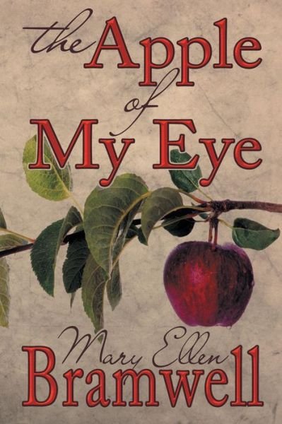 Cover for Mary Ellen Bramwell · The Apple of My Eye (Paperback Book) (2014)